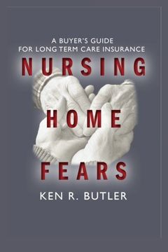 portada Nursing Home Fears: A  Buyer's Guide To Long-Term Care Insurance