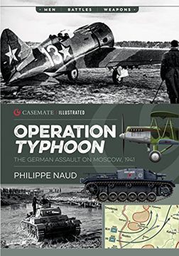portada Operation Typhoon: The German Assault on Moscow, 1941 (Casemate Illustrated) (en Inglés)