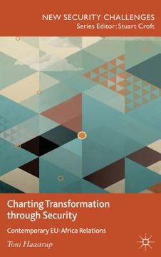 portada Charting Transformation Through Security: Contemporary Eu-Africa Relations (New Security Challenges) (en Inglés)