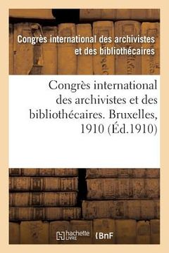 portada Congrès International Des Archivistes Et Des Bibliothécaires. Bruxelles, 1910 (in French)