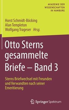 portada Otto Sterns Gesammelte Briefe - Band 3: Sterns Briefwechsel Mit Freunden Und Verwandten Nach Seiner Emeritierung (en Alemán)