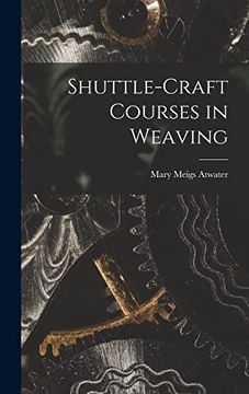 portada Shuttle-craft Courses in Weaving (en Inglés)