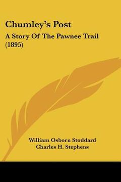 portada chumley's post: a story of the pawnee trail (1895)