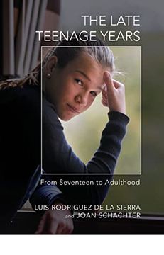 portada The Late Teenage Years: From Seventeen to Adulthood (The Karnac Developmental Psychology Series) (en Inglés)