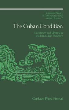 portada The Cuban Condition Hardback: Translation and Identity in Modern Cuban Literature (Cambridge Studies in Latin American and Iberian Literature) (in English)