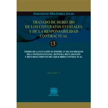 portada TRATADO DE DERECHO DE LOS CONTRATOS ESTATALES Y DE LA RESPONSABILIDAD CONTACTUAL TOMO 3 VOLUMEN 1 TE (in Spanish)
