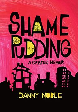 portada Shame Pudding: A Graphic Memoir (en Inglés)