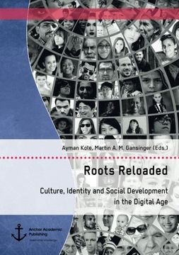 portada Roots Reloaded. Culture, Identity and Social Development in the Digital Age