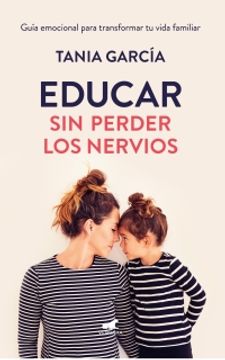 portada Educar sin perder los nervios (in Spanish)