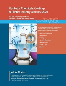 portada Plunkett'S Chemicals, Coatings & Plastics Industry Almanac 2023: Chemicals, Coatings & Plastics Industry Market Research, Statistics, Trends and Leading Companies (en Inglés)