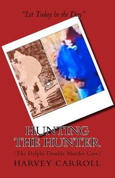 portada Hunting the Hunter: (The Delphi Double Murder Case) (en Inglés)