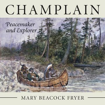 portada Champlain: Peacemaker and Explorer (en Inglés)