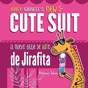 portada Baby Giraffe's New Cute Suit. El Nuevo Traje de Baño de Jirafita: Funniest Children's Books About Colors. Bilingual Baby Books English-Spanish Edition (in English)