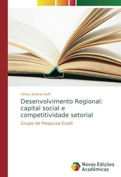 portada Desenvolvimento Regional: capital social e competitividade setorial: Grupo de Pesquisa Esadi