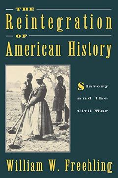 portada The Reintegration of American History: Slavery and the Civil war (en Inglés)