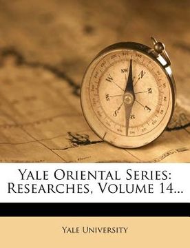 portada yale oriental series: researches, volume 14... (en Inglés)