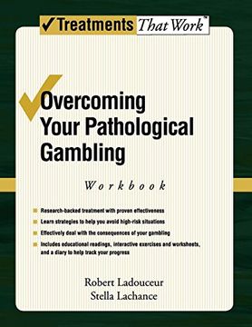 portada Overcoming Your Pathological Gambling: Workbook (Treatments That Work) (en Inglés)