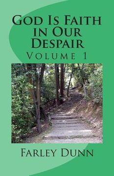 portada God Is Faith in Our Despair Vol 1: Volume 1 (en Inglés)