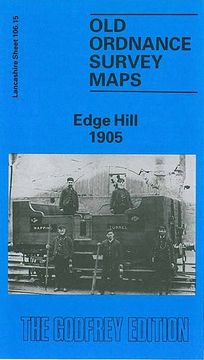 portada Edge Hill 1905: Lancashire Sheet 106. 15 (Old O. Sh Maps of Lancashire) 