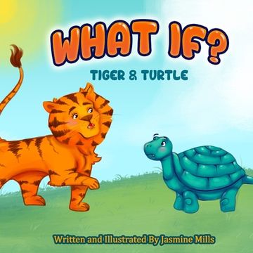 portada What If?: Tiger and Turtle (in English)