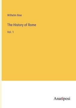 portada The History of Rome: Vol. 1 (in English)