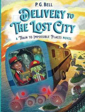 portada Delivery to the Lost City: A Train to Impossible Places Novel (Train to Impossible Places, 3) (en Inglés)