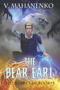 portada The Bear Earl (The Bear Clan Book 5): A Progression Fantasy (in English)