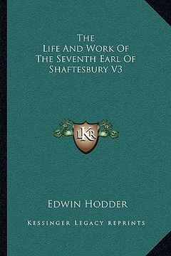 portada the life and work of the seventh earl of shaftesbury v3 (in English)