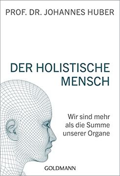 portada Der Holistische Mensch: Wir Sind Mehr als die Summe Unserer Organe (in German)
