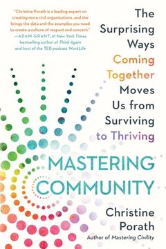portada Mastering Community: The Surprising Ways Coming Together Moves us From Surviving to Thriving (en Inglés)