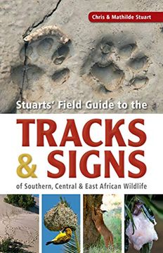 portada Stuarts' Field Guide to the Tracks & Signs of Southern, Central & East African Wildlife (in English)