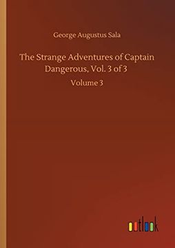 portada The Strange Adventures of Captain Dangerous, Vol. 3 of 3: Volume 3 (en Inglés)