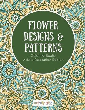 portada Flower Designs & Patterns - Coloring Books Adults Relaxation Edition