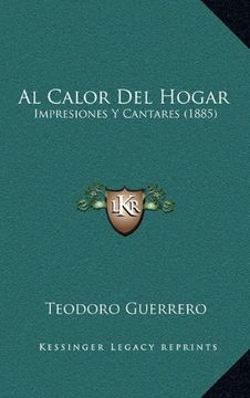 portada Al Calor del Hogar: Impresiones y Cantares (1885)