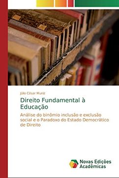 portada Direito Fundamental à Educação: Análise do Binômio Inclusão e Exclusão Social e o Paradoxo do Estado Democrático de Direito
