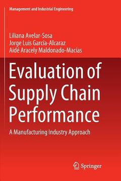 portada Evaluation of Supply Chain Performance: A Manufacturing Industry Approach (en Inglés)