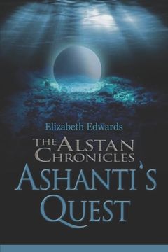 portada The Alstan Chronicles- Ashanti's Quest (en Inglés)