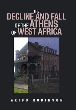 portada The Decline and Fall of the Athens of West Africa