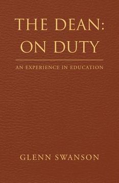 portada The Dean: on Duty: An Experience in Education (en Inglés)