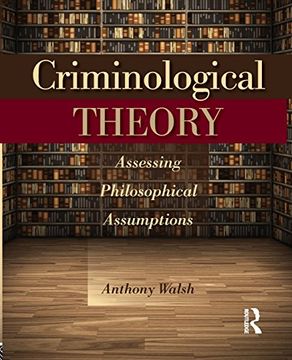 portada Criminological Theory: Assessing Philosophical Assumptions (en Inglés)