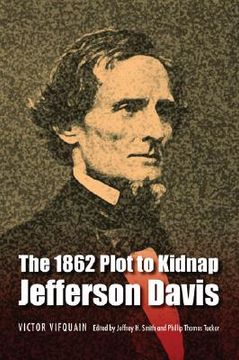 portada the 1862 plot to kidnap jefferson davis (en Inglés)