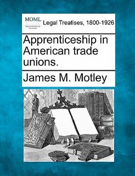 portada apprenticeship in american trade unions. (in English)