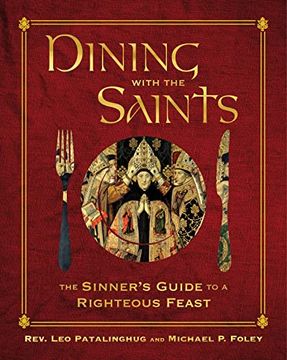 portada Dining With the Saints: The Sinner&#39; S Guide to a Righteous Feast (libro en Inglés)