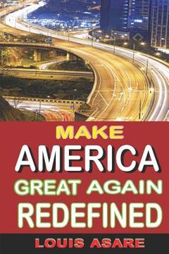 portada Make America Great Again Redefined: Saving A Sick America From Economy Collapse (en Inglés)