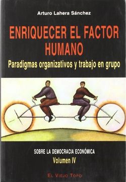 portada Enriquecer el Factor Humano: Paradigmas Organizativos y Trabajo en Grupo (in Spanish)