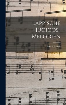 portada Lappische Juoigos-Melodien (en Alemán)
