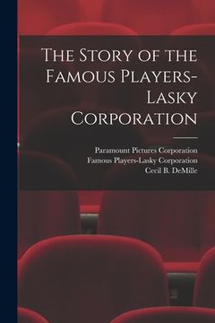 portada The Story of the Famous Players-Lasky Corporation
