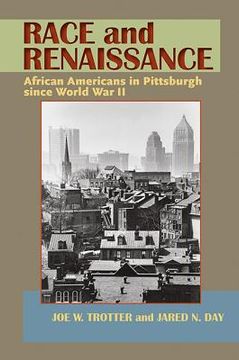 portada race and renaissance: african americans in pittsburgh since world war ii (en Inglés)