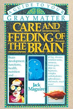 portada Care and Feeding of the Brain: A Guide to Your Gray Matter (in English)