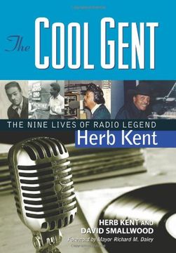 portada The Cool Gent: The Nine Lives of Radio Legend Herb Kent (en Inglés)
